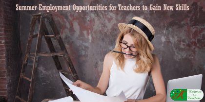 summer employment opportunities for teachers to gain new skills