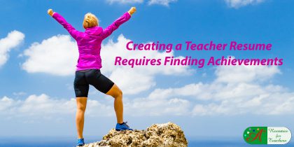 creating a teacher resume requires finding achievements