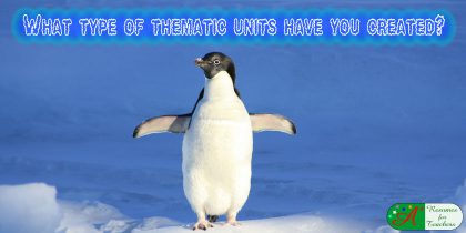 what type of thematic units have you created?