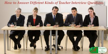 how to answer different kinds of teacher interview questions