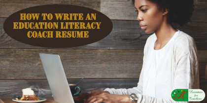 How to Write an Education Literacy Coach Resume