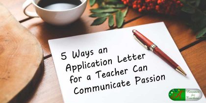 5 ways an application letter for a teacher can communicate passion