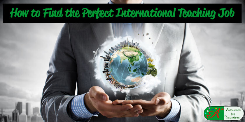how to find the perfect international teaching job
