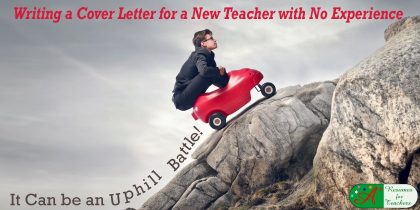 Writing a Cover Letter for a New Teacher with No Experience