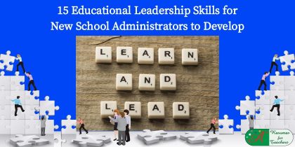 15 Educational Leadership Skills for New School Administrators to Develop