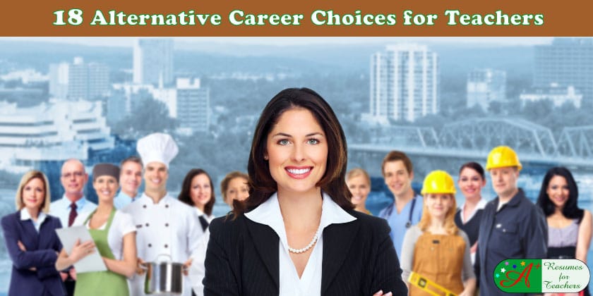 18 Alternative Career Choices for Teachers to Switch Jobs