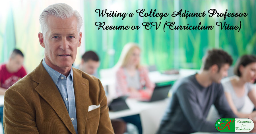 Writing A College Adjunct Professor Resume Or Cv Curriculum Vitae