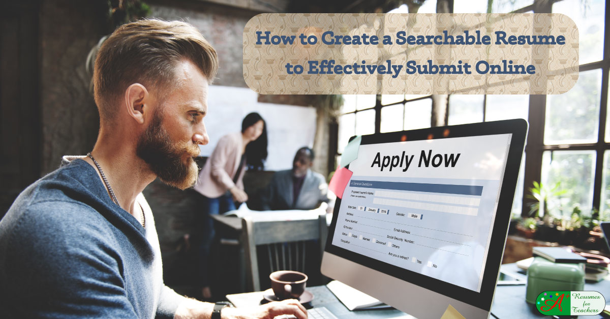 how to create a searchable resume to effectively submit online