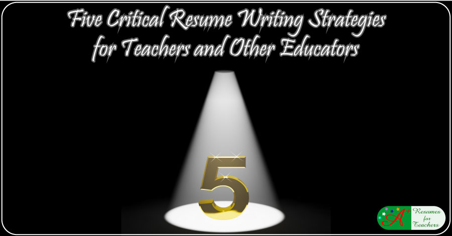Critical Resume Writing Strategies for Teachers