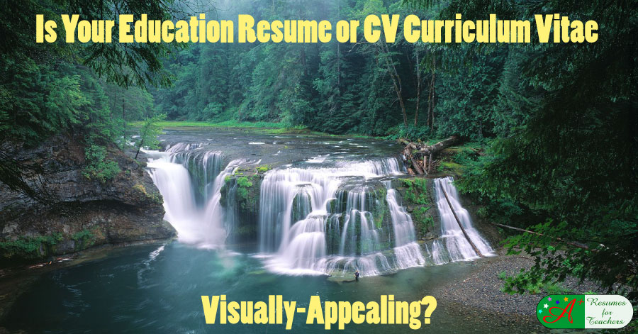 Is Your Education Curriculum Vitae Visually-Appealing?
