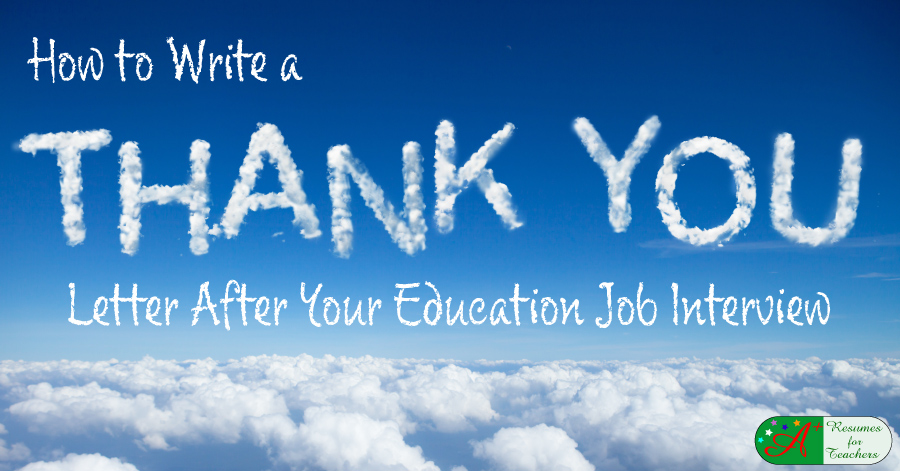 How to Write a Thank You Letter After Your Education Job Interview