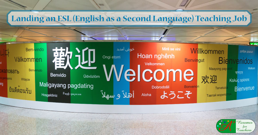 Landing an ESL (English as a Second Language) Teaching Job