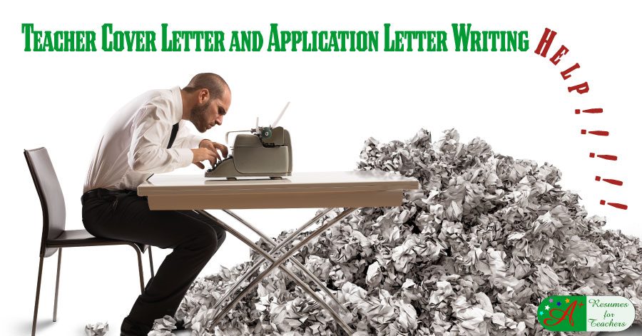 Teacher Cover Letter and Application Letter Writing Help