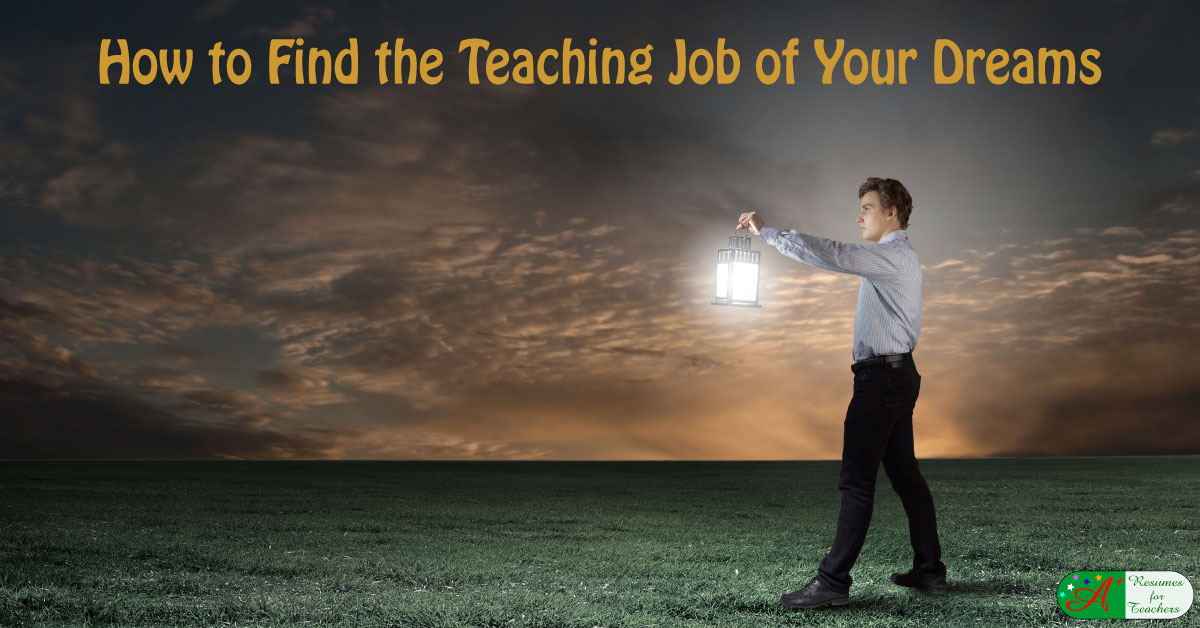 How To Find The Teaching Job Of Your Dreams 